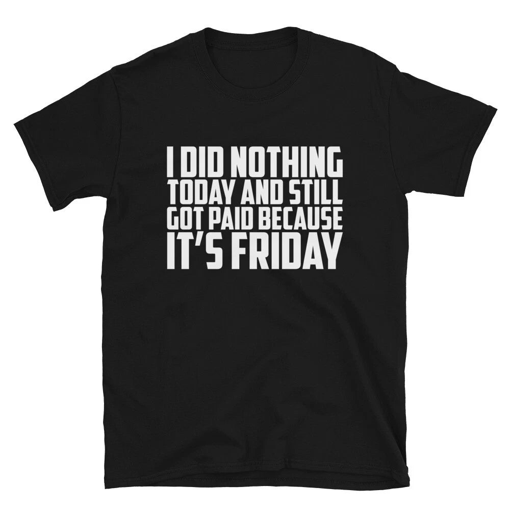 IT S FRIDAY Joke Gift Classic Fit TShirt