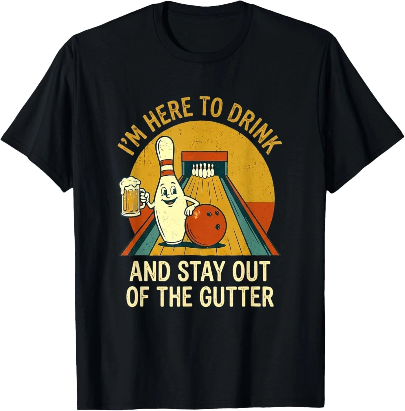 Here to Drink Stay Out Gutter Funny Ten Pin Bowling T-Shirt