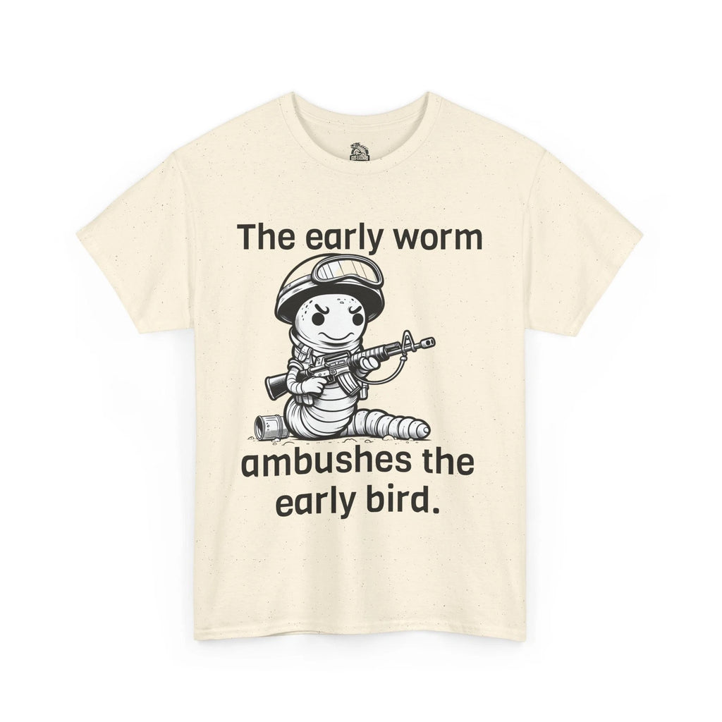 Funny Early Bird Quote Tee, Sarcastic Graphic T-Shirt, Humorous Cotton Top, Cool