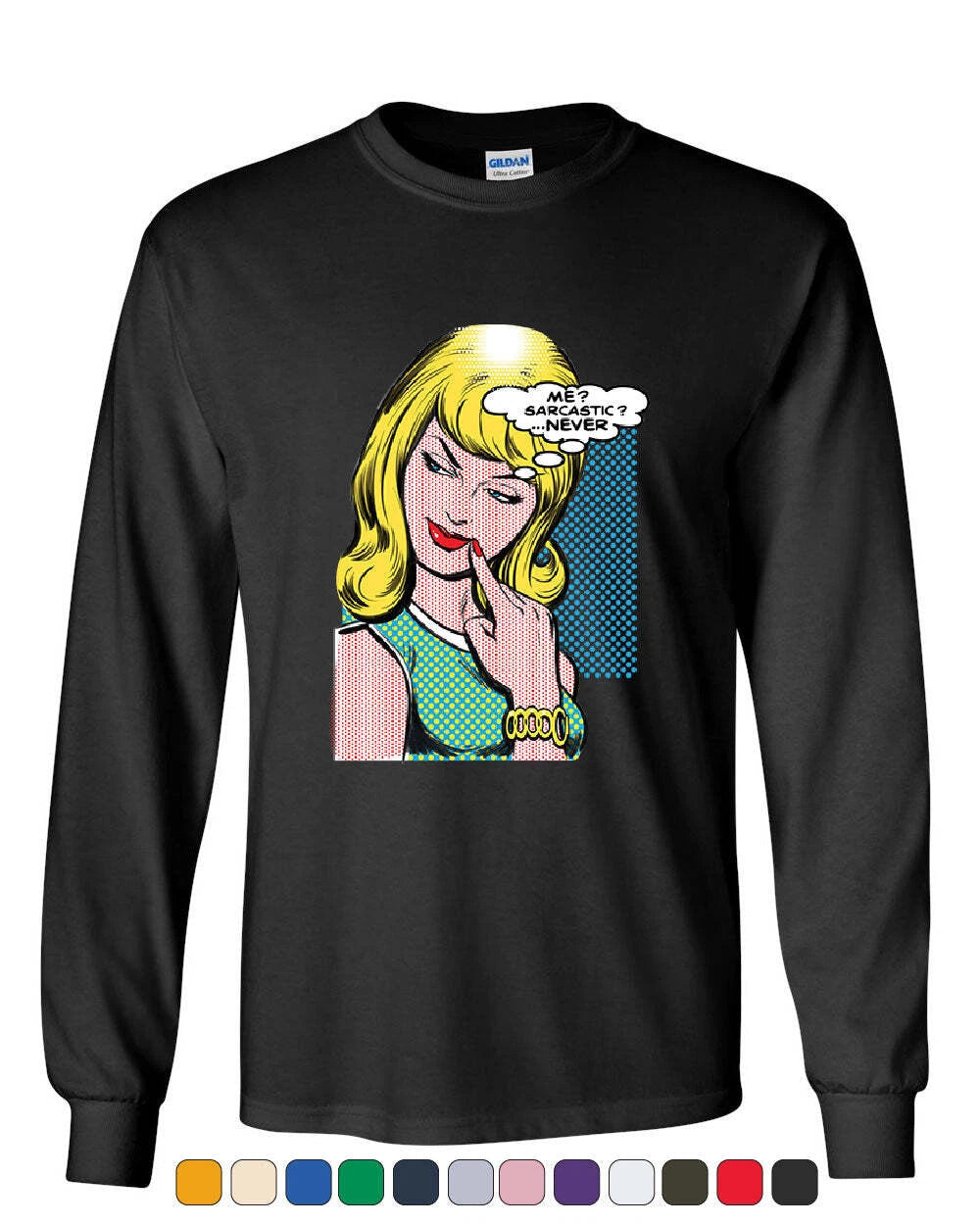 Me Sarcastic Never Long Sleeve T-Shirt Funny Vintage Comic Pop Art Sarcasm Tee