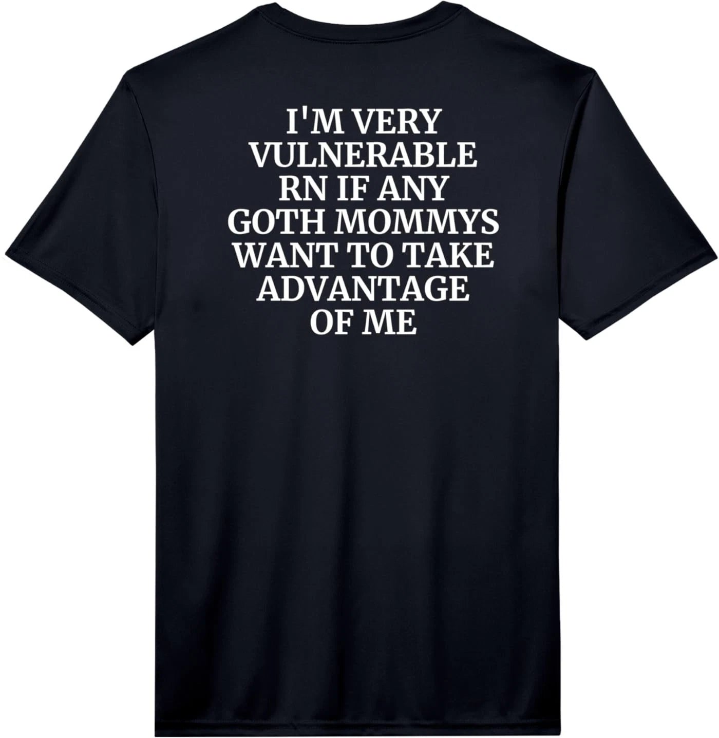 Mens I'm Very Vulnerable rn Funny Alt Girl Love Goth Mommys Performance T-Shirt