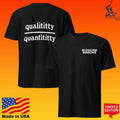 Scoochie Boochie Qualititty Over Quantititty T-shirt
