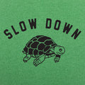Slow Down