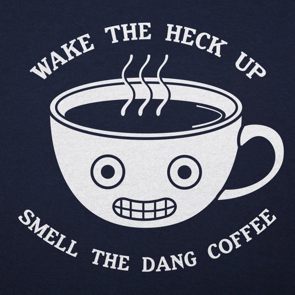 Smell The Coffee