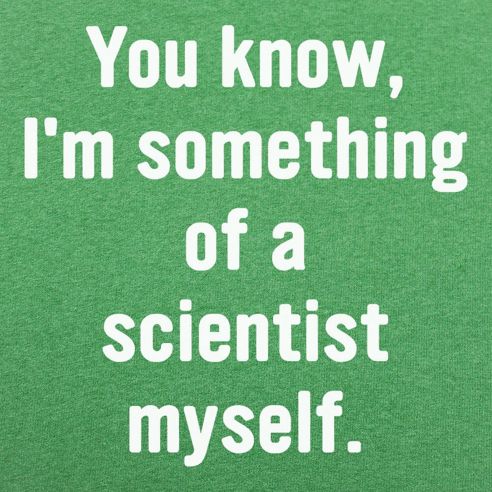 Something of a Scientist