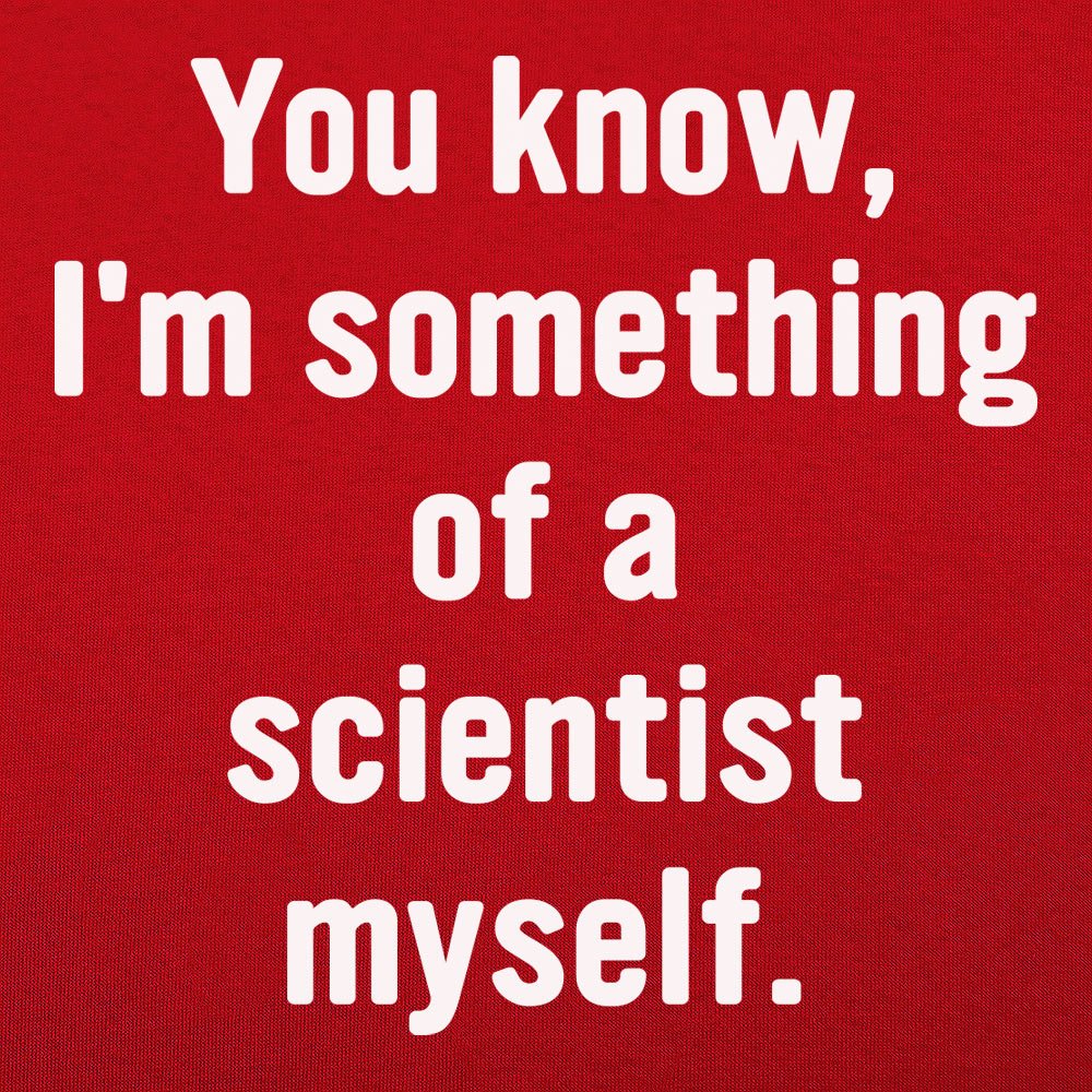 Something of a Scientist