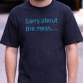 Sorry About The Mess