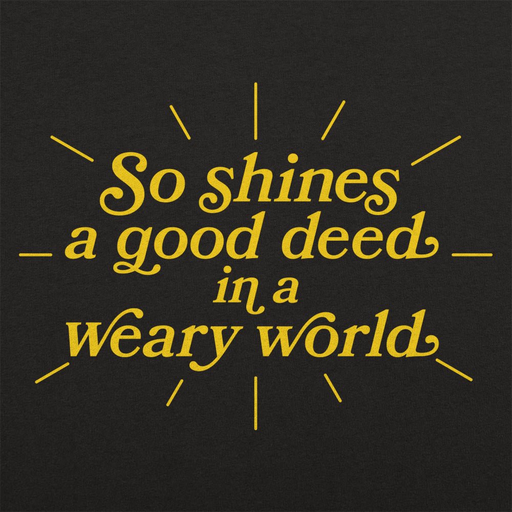So Shines A Good Deed