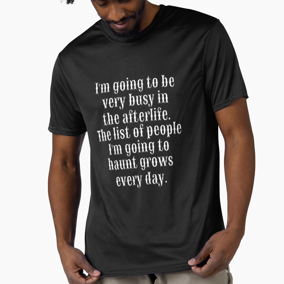 Funny Sarcastic Humor I’m Going To Be Very Busy In The Afterlife by fantasticdesign