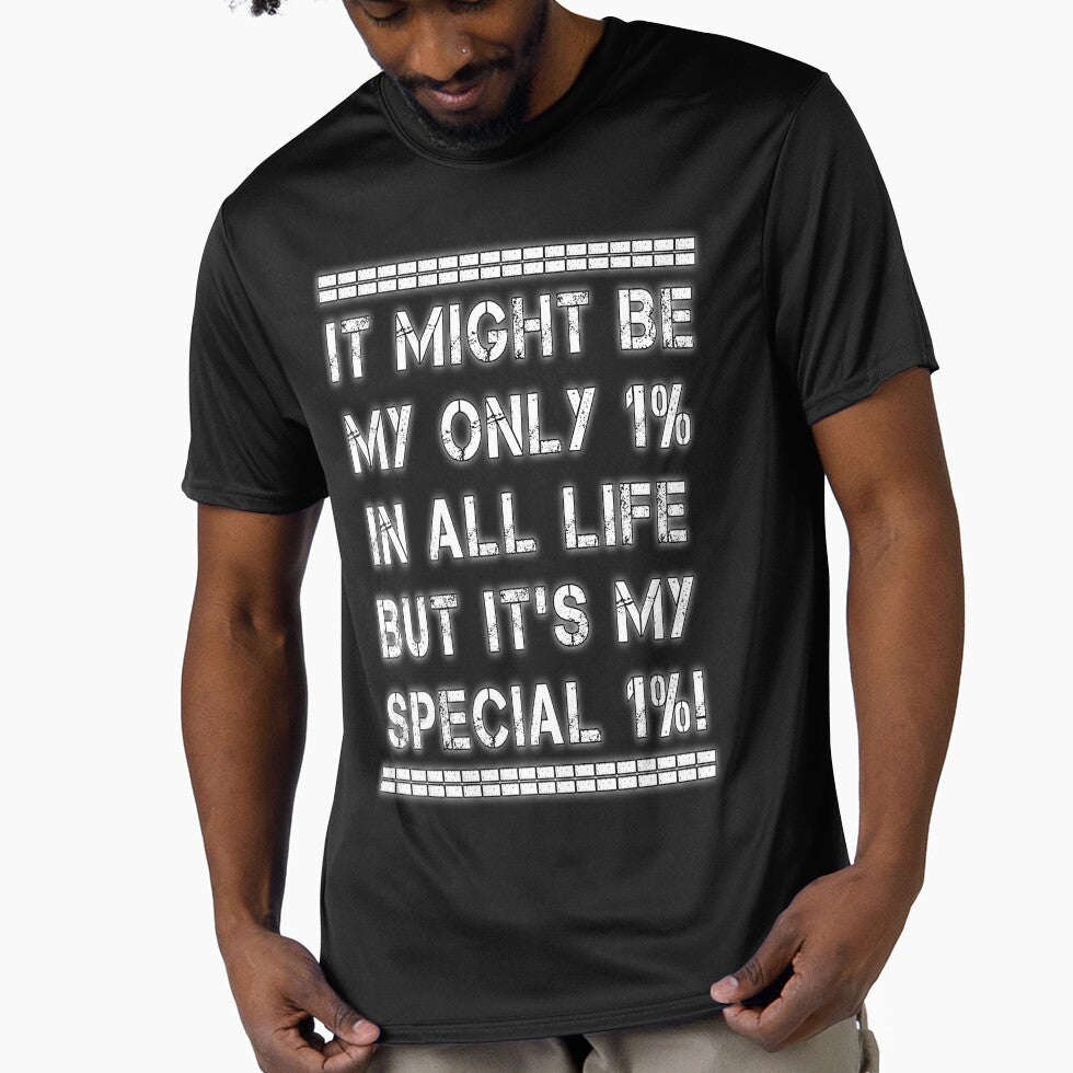 Motivational Quote on the Value of Little Things. IT MIGHT BE MY ONLY 1% IN ALL LIFE BUT IT'S MY SPECIAL 1%! by Giulivo Store Graphic