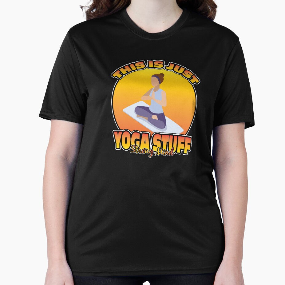 THIS IS JUST YOGA STUFF STRONG MIND by knight studio 77