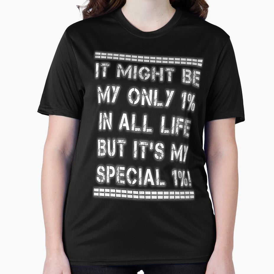 Motivational Quote on the Value of Little Things. IT MIGHT BE MY ONLY 1% IN ALL LIFE BUT IT'S MY SPECIAL 1%! by Giulivo Store Graphic