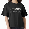 Sarcasm It's How I Hug Funny Sarcastic Joke by MagicSD Designs