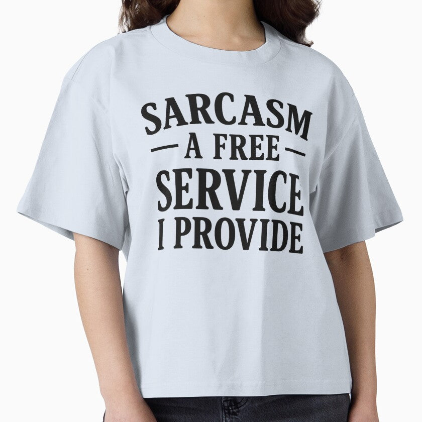 Sarcasm A Free Service I Provide. Funny Sarcastic Quote. Witty Attitude by DesignHouse07