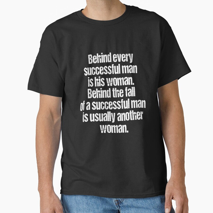 Funny Sarcastic Humor Behind Every Successful Man Is His Woman by fantasticdesign