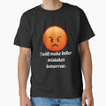 Funny Sarcastic Humor I Will Make Better Mistakes Tomorrow by fantasticdesign