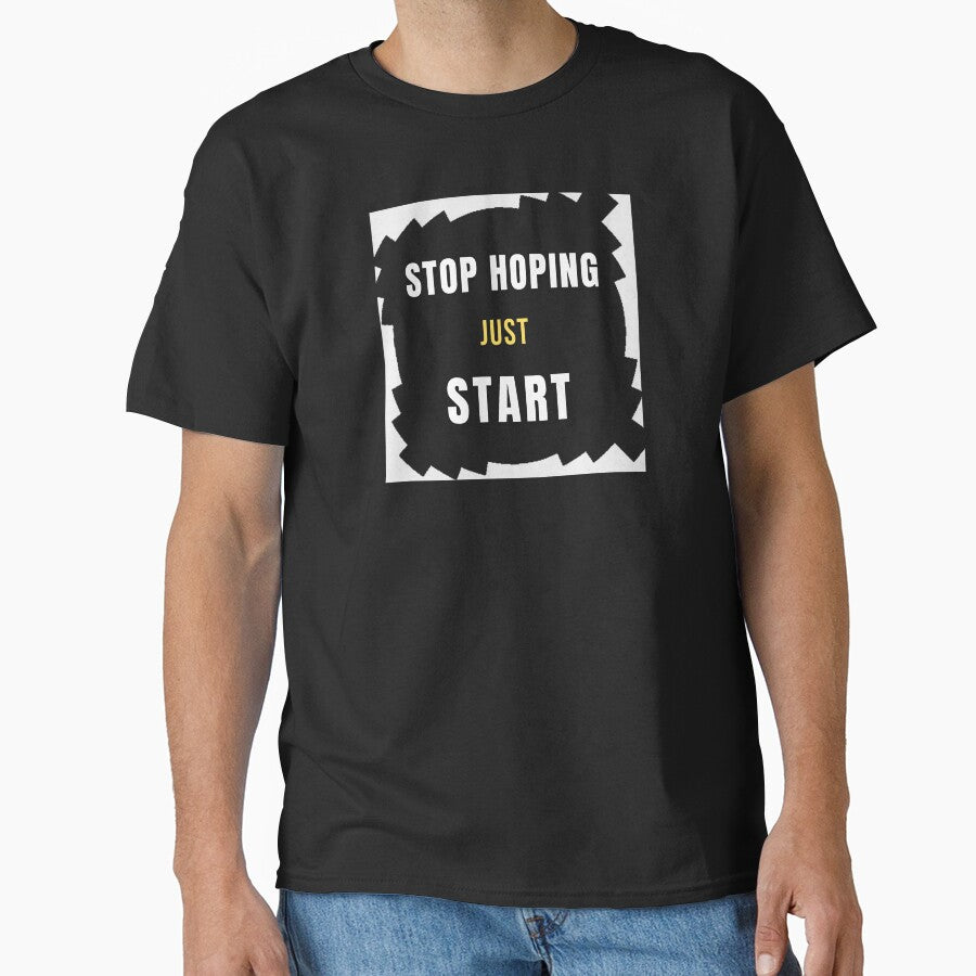 Stop Hoping Just Start Poster by Afe-Shop2