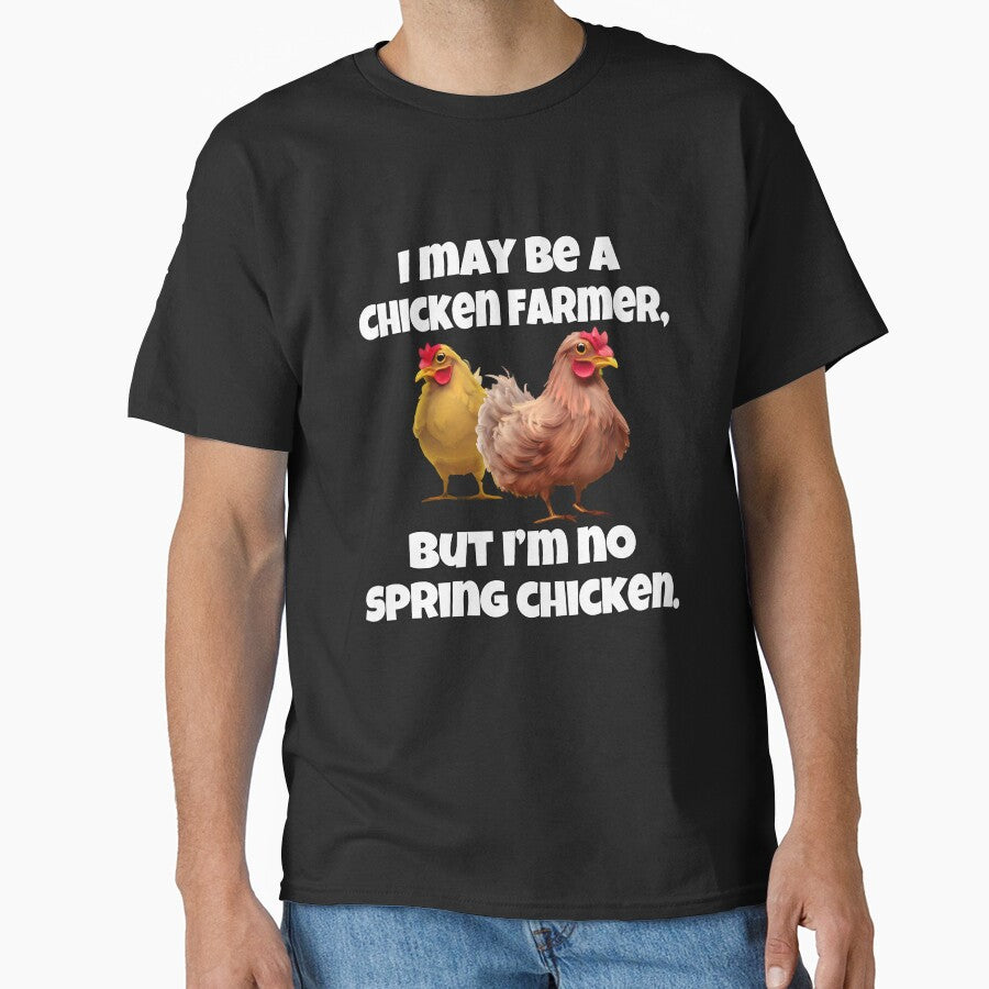 Funny Chicken Farmer Humor I May Be A Chicken Farmer by fantasticdesign