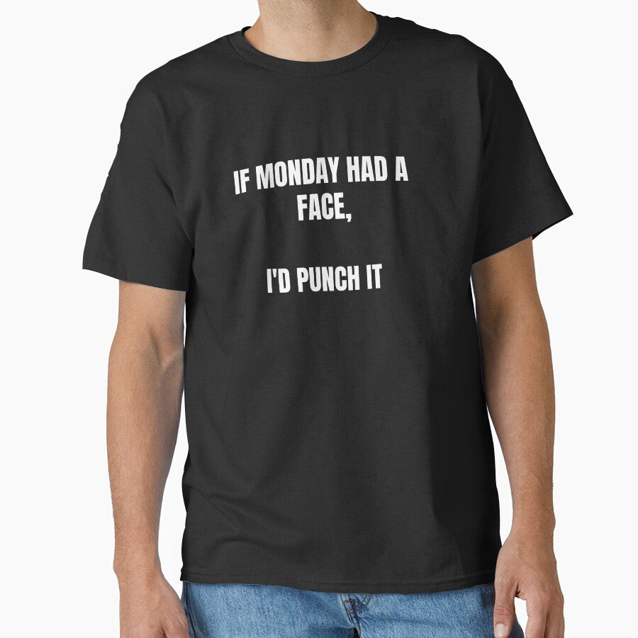 If Mondays were a Person, we'd fight by MIVM26
