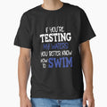 Funny Sarcastic Saying If Your Testing My Waters You Better Know How To Swim by fantasticdesign