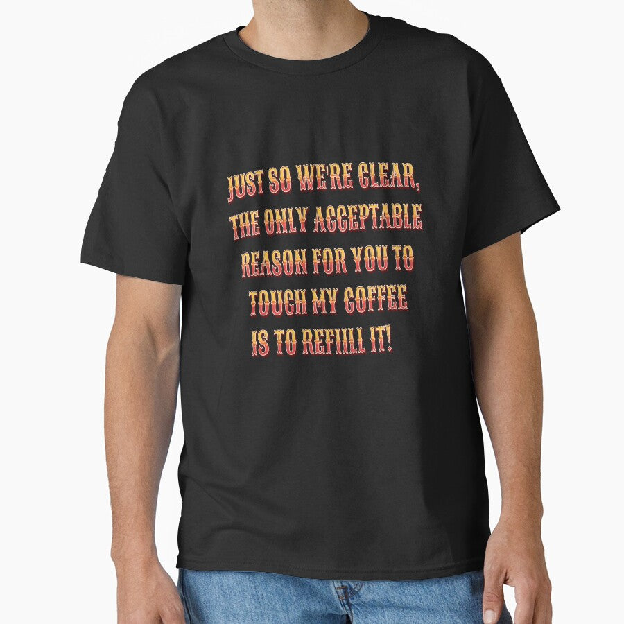 Funny Sarcastic Humor Just So We’re Clear, The Only Acceptable Reason by fantasticdesign