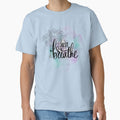 Just Breathe Aesthetic Design , Calm Mind Minimal Quote with Floral Art by Palette _Vibes