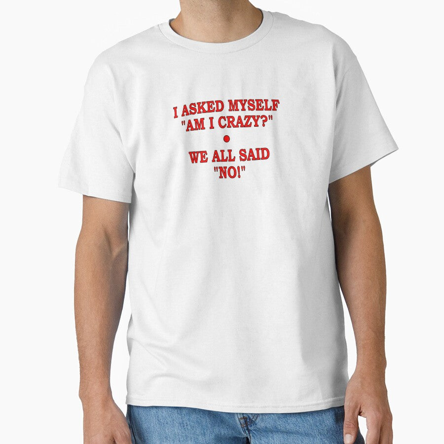 AM I Crazy? by Jeffsredbubble