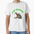 "Stay Positive - Stay positive - Funny Crocodile T-Shirt by ArnoDesign33