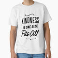 Kindness is one size fits all by Mad Over Store