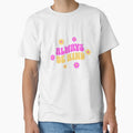 Always Be Kind – Inspirational Typography T-Shirt | Positive Message Design by MTeesGA