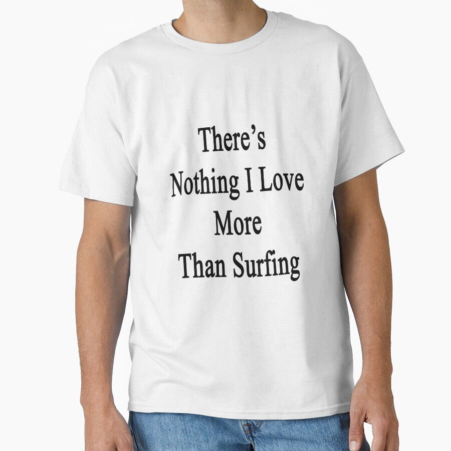 There's Nothing I Love More Than Surfing by supernova23