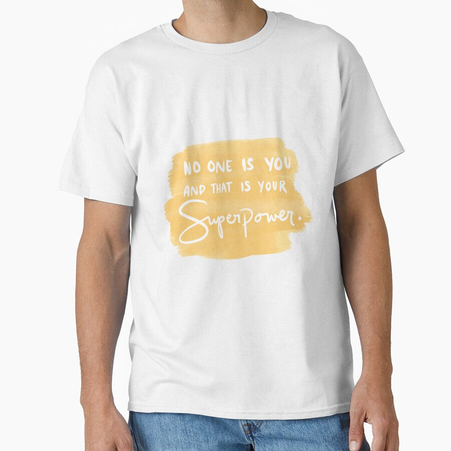 No One Is You And That Is Your Superpower 3 by lineartdesigns