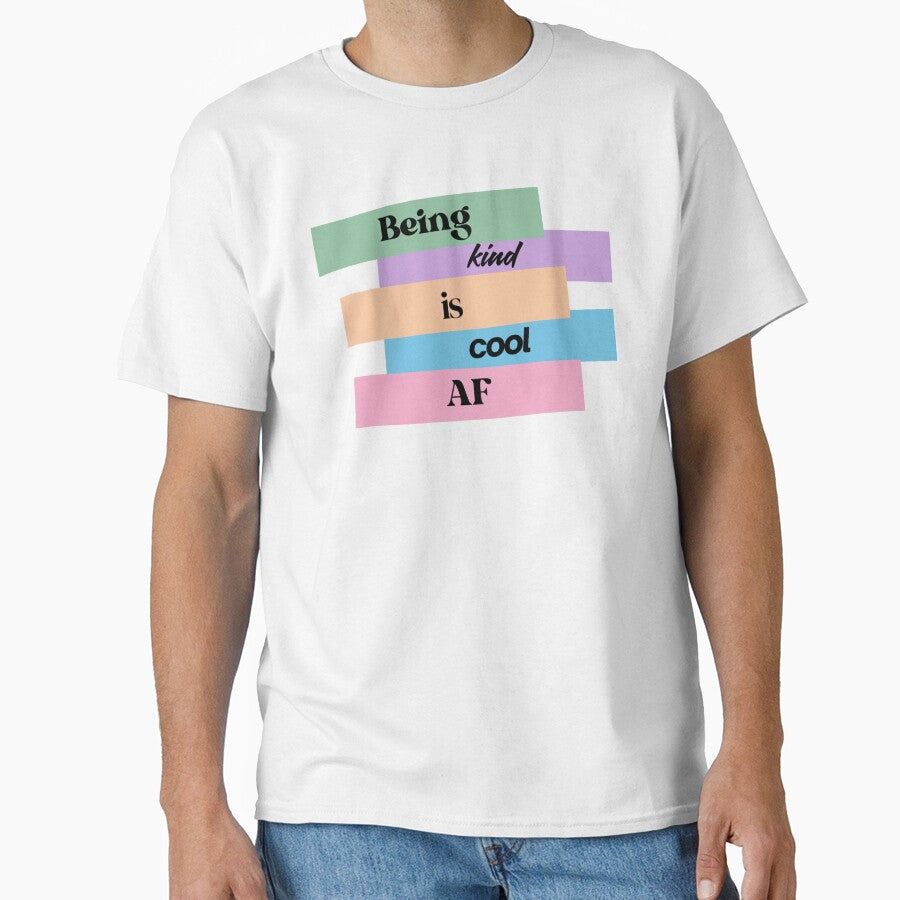 Being Kind Is Cool AF – Colorful Minimalist Positive Message Design by WS Studio
