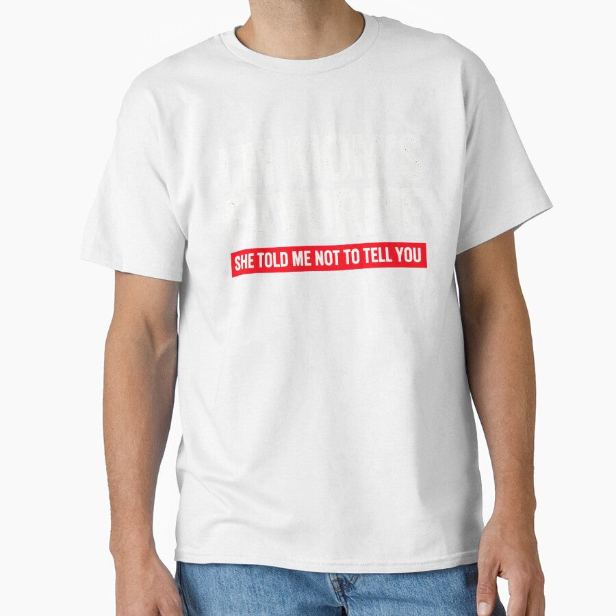 I’m Mom’s Favorite Bold Statement by designleon19