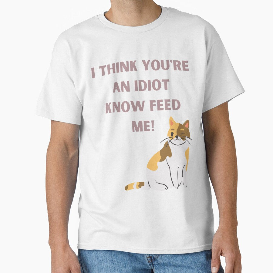 I Think You're An Idiot Know Feed Me by Simo0455
