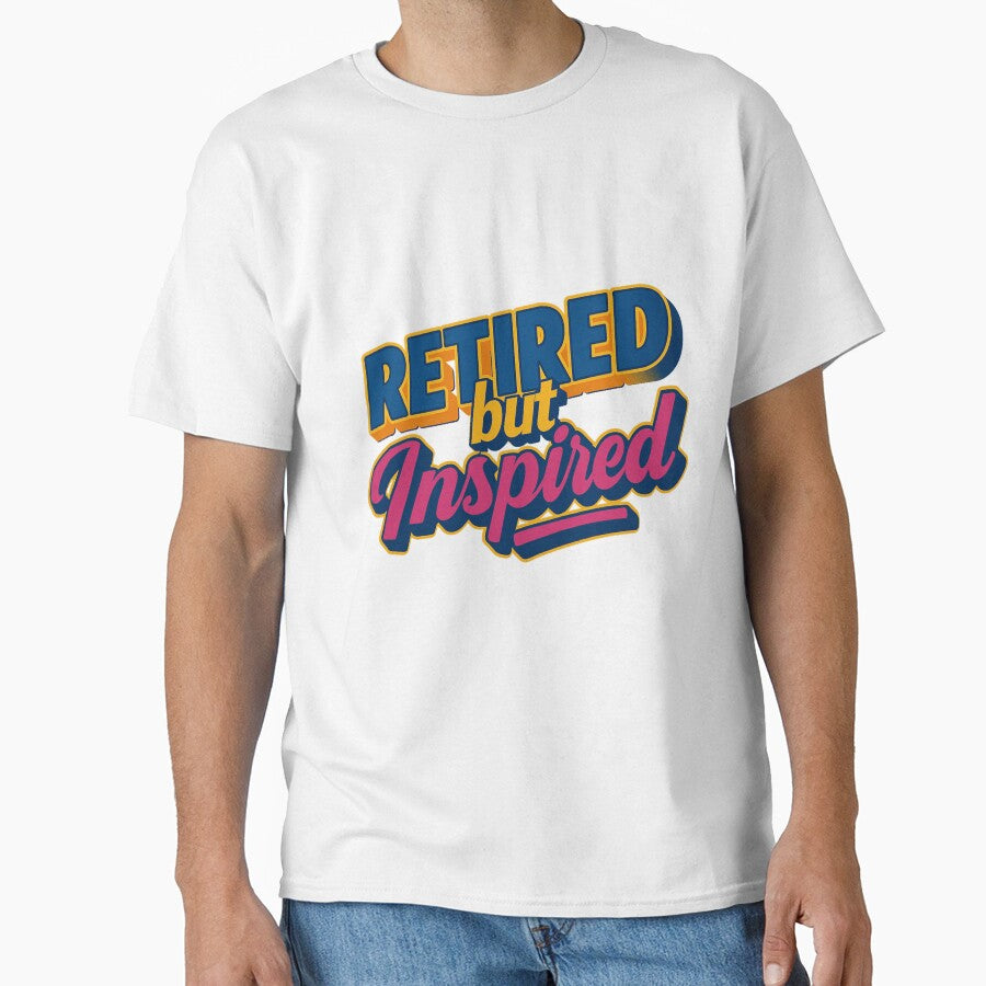 Retired but Inspired – Colorful statement design by kiwiossi53