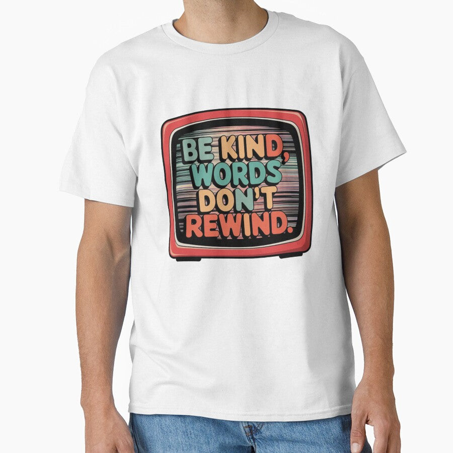 Be Kind, Words Don't Rewind by MonaCreations