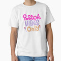 Positive Vibes Only by Prayful