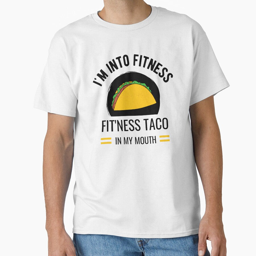 I'm Into Fitness Taco In My Mouth by momsnpops