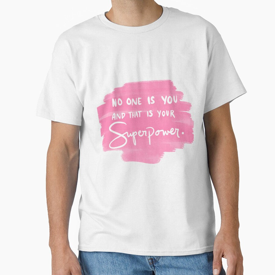 No One Is You And That Is Your Superpower 2 by lineartdesigns