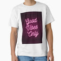 Good Vibes Only - Neon (Pink) by Icky Print