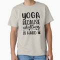 Yoga Quote Because Adulting is Hard Motivational Saying by SoccaTamam