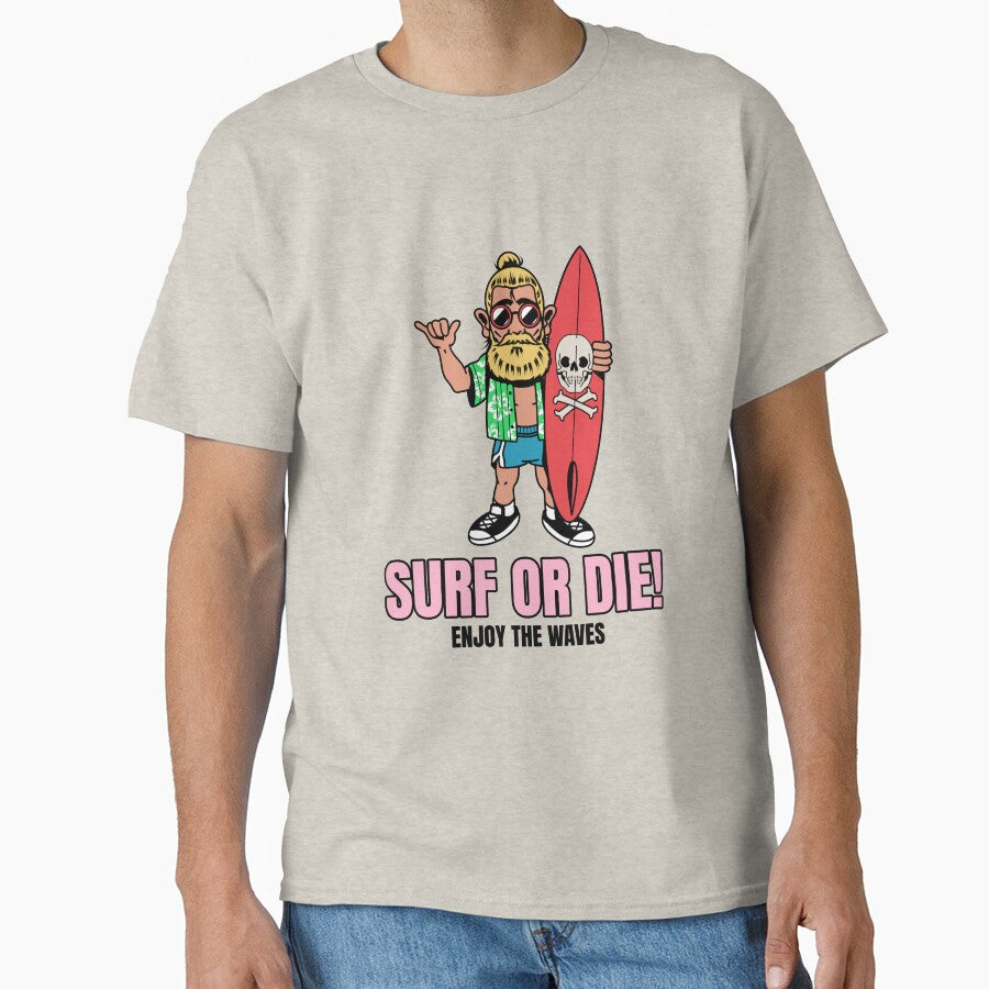 Surf or Die! Enjoy the Waves. by SP-Printable