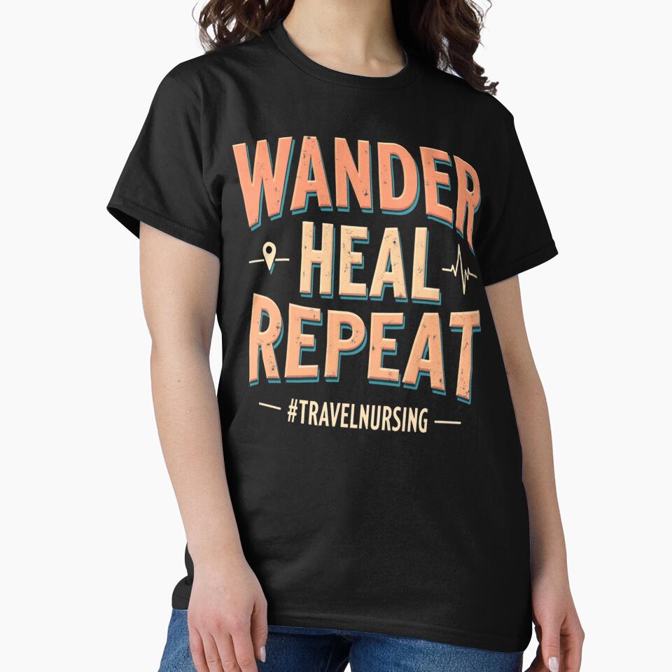 Wander Heal Repeat #TRAVELNURSING by PerkzPrints