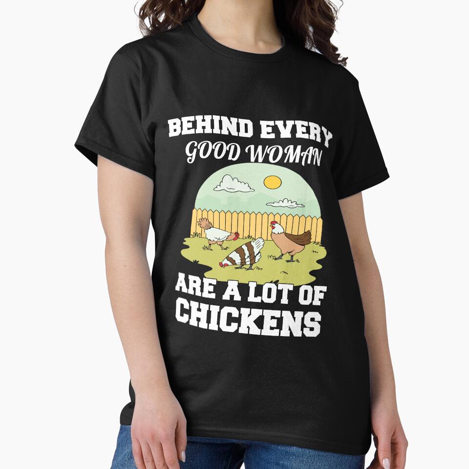 Funny Sarcastic Saying Behind Every Good Women Are A Lot Of Chickens by fantasticdesign