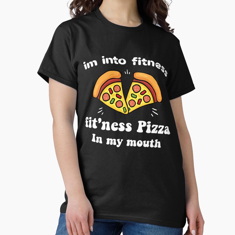 Im into fitness fit'ness pizza in my mouth Shirt, Funny Fitness T Shirt, pizza Tuesday, Food Shirt by Aminepop