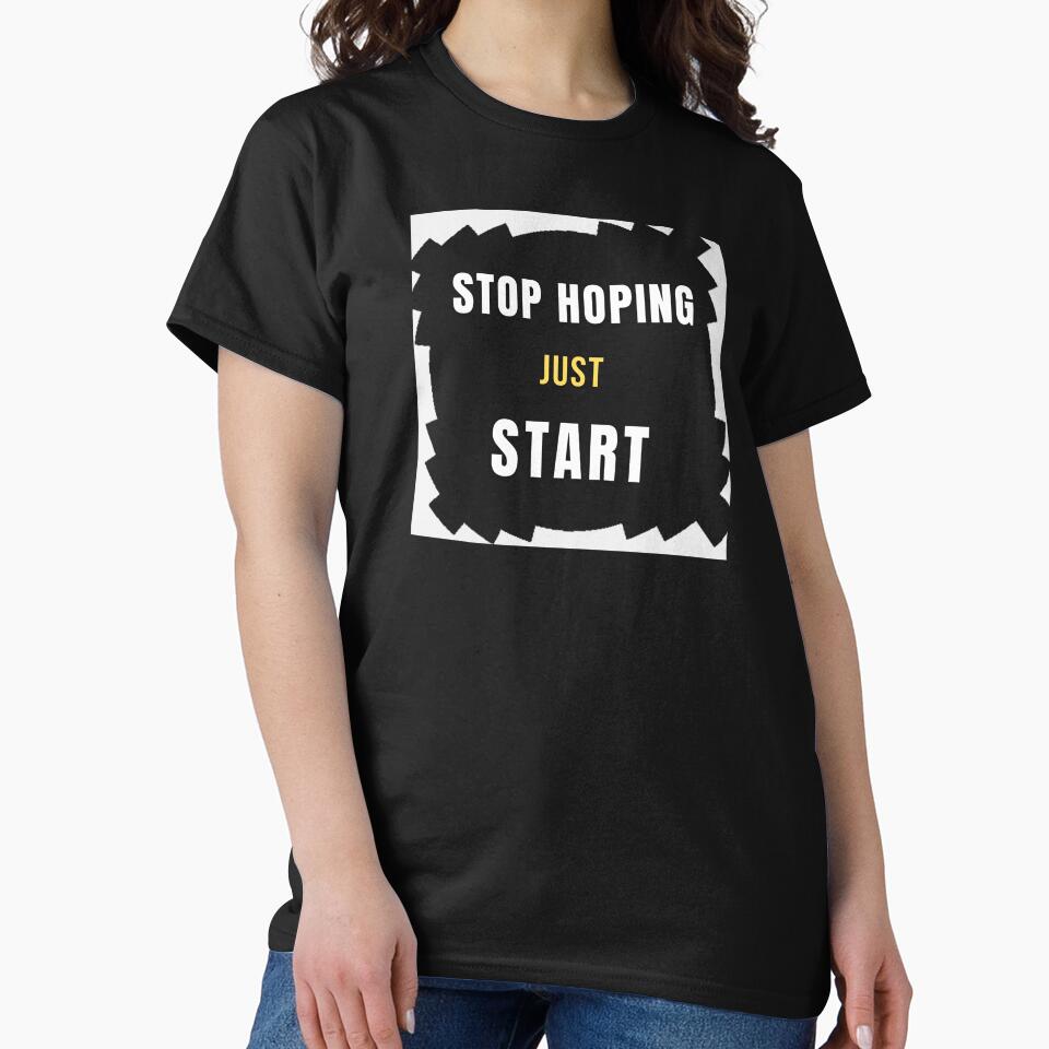 Stop Hoping Just Start Poster by Afe-Shop2