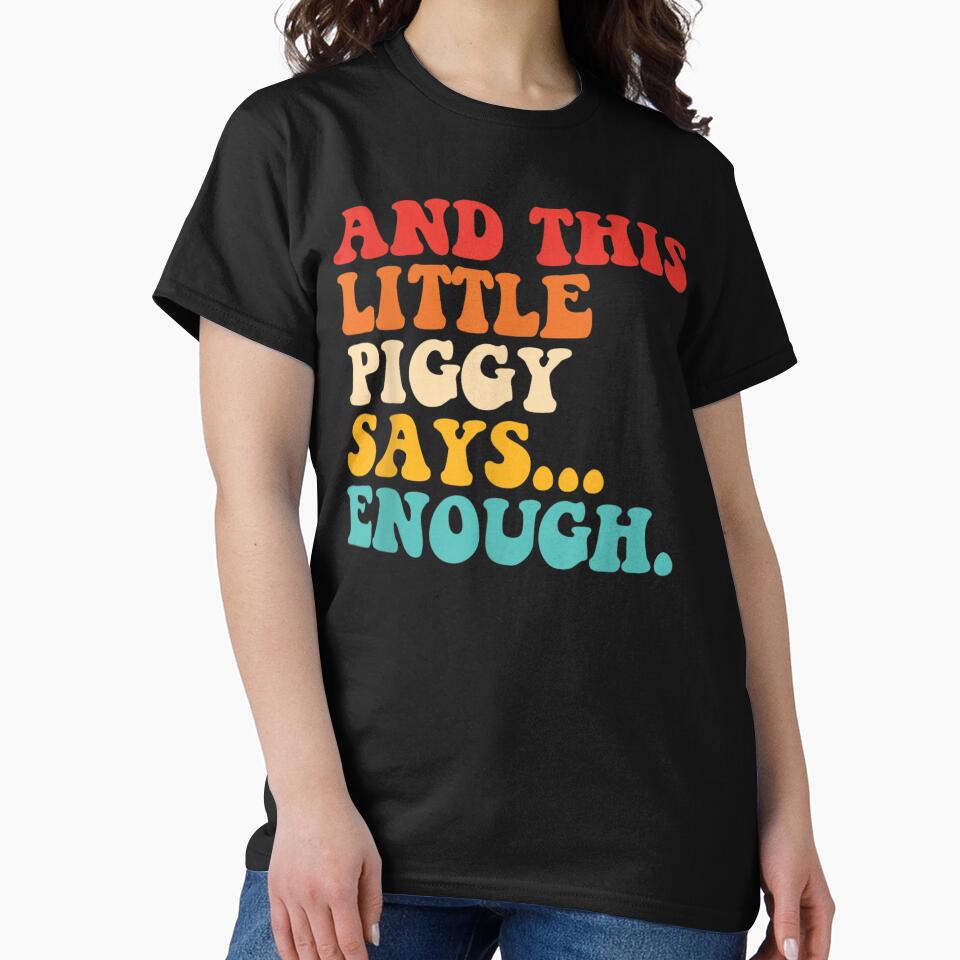 And This Little Piggy Says Enough Bold Retro Quote Art by DogoMalulu