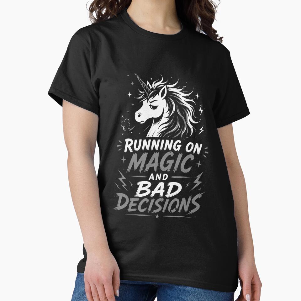 Running on Magic and Bad Decisions – Unicorn Humor White by CtrlAltLaugh