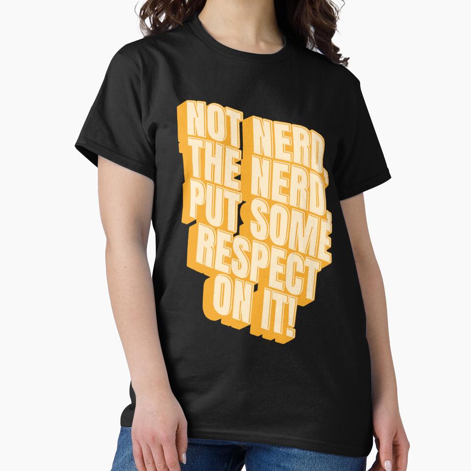 Not nerd, THE NERD, put some respect on it! by Simply Positive
